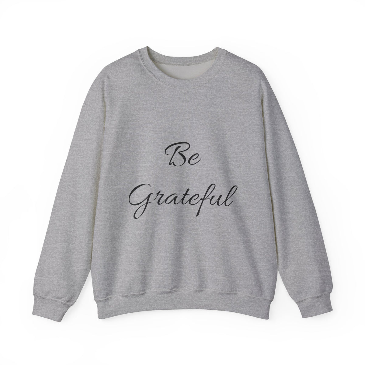 Be Grateful Crewneck Sweatshirt — Inspirational Cozy Pullover for Thanksgiving & Everyday