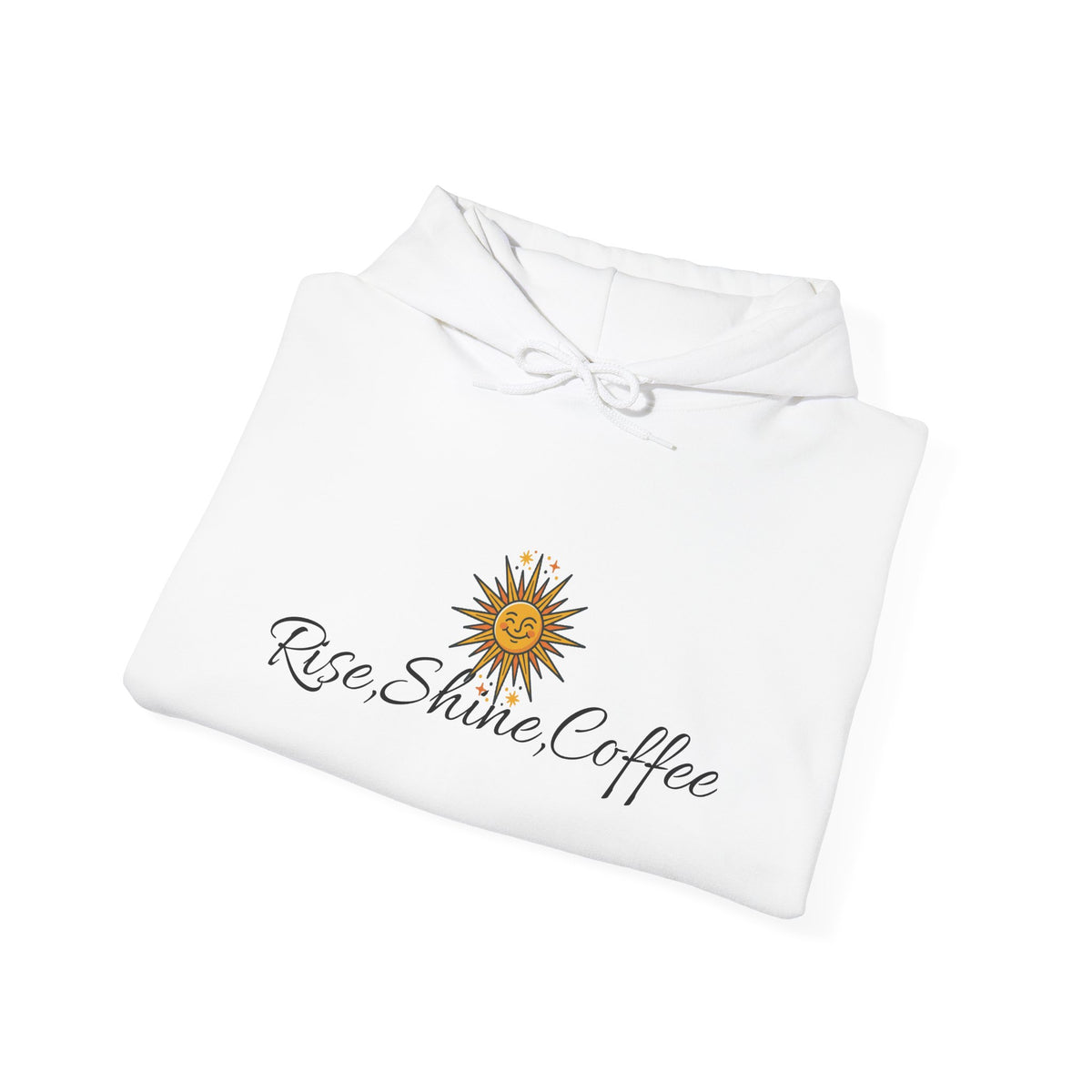 Coffee Hoodie — "Rise. Shine. Coffee." Sunflower Morning Sweatshirt