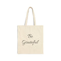 Be Grateful Cotton Tote Bag — Inspirational Canvas Grocery & Everyday Shopper
