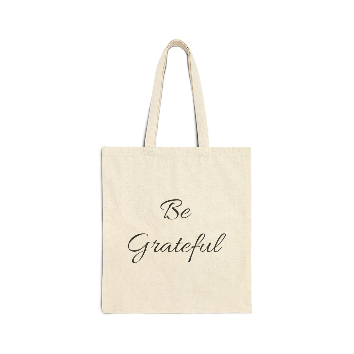Be Grateful Cotton Tote Bag — Inspirational Canvas Grocery & Everyday Shopper