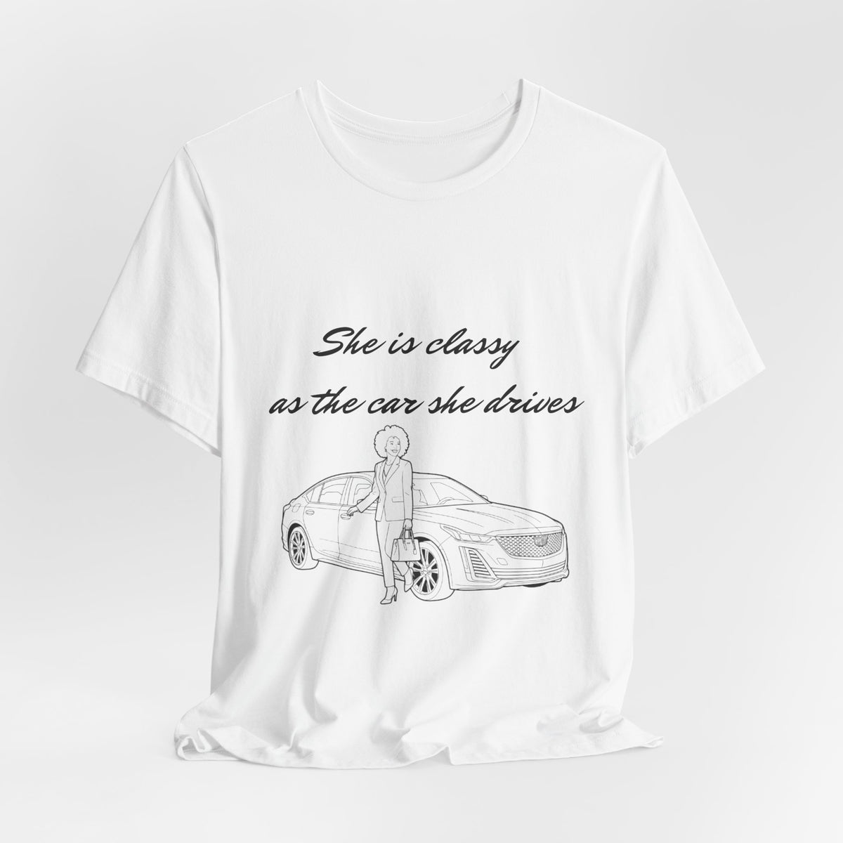Classic Car Chic Tee — "She is classy as the car she drives"