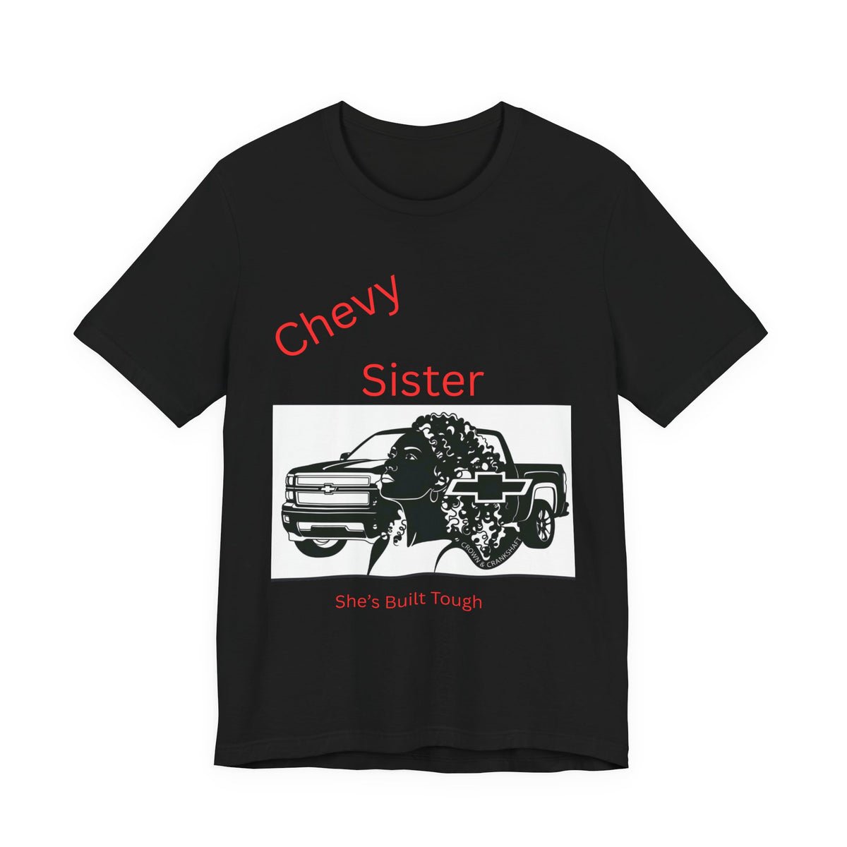 Chevy Sister T‑Shirt – She's Built Tough Truck Tee