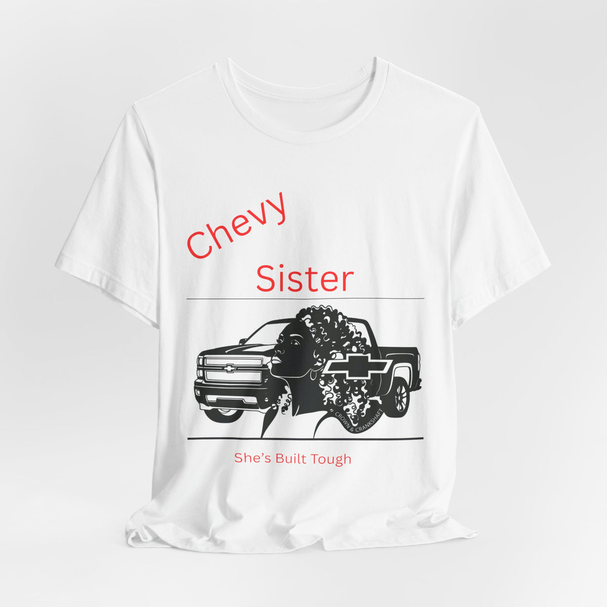 Chevy Sister T‑Shirt – She's Built Tough Truck Tee