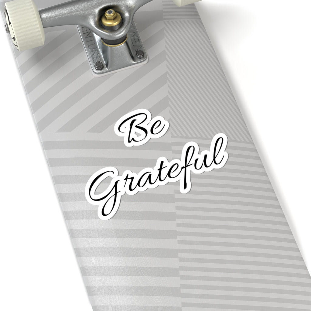 Be Grateful Script Sticker — Inspirational Kiss-Cut Vinyl Sticker