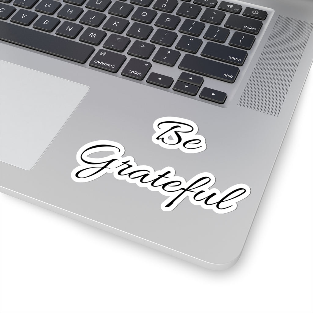 Be Grateful Script Sticker — Inspirational Kiss-Cut Vinyl Sticker