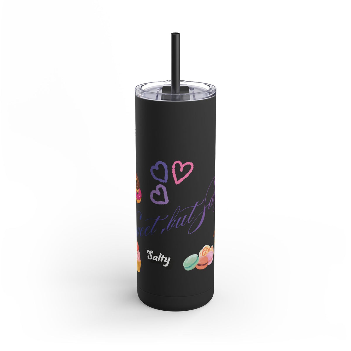 20oz Skinny Matte Tumbler – (Salty Sweets)