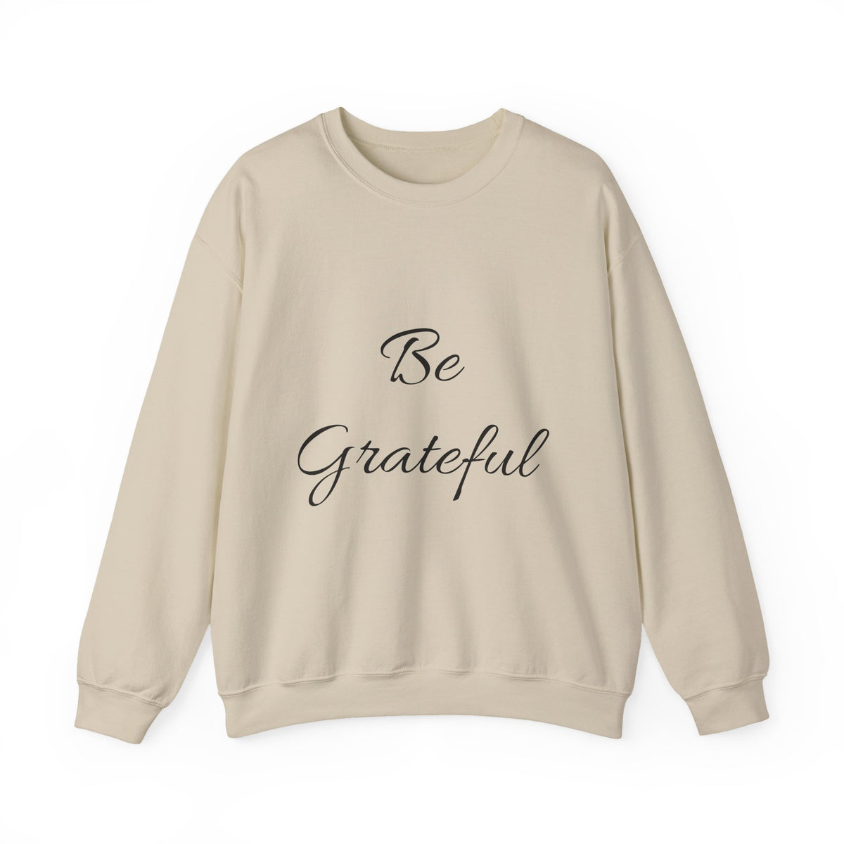 Be Grateful Crewneck Sweatshirt — Inspirational Cozy Pullover for Thanksgiving & Everyday