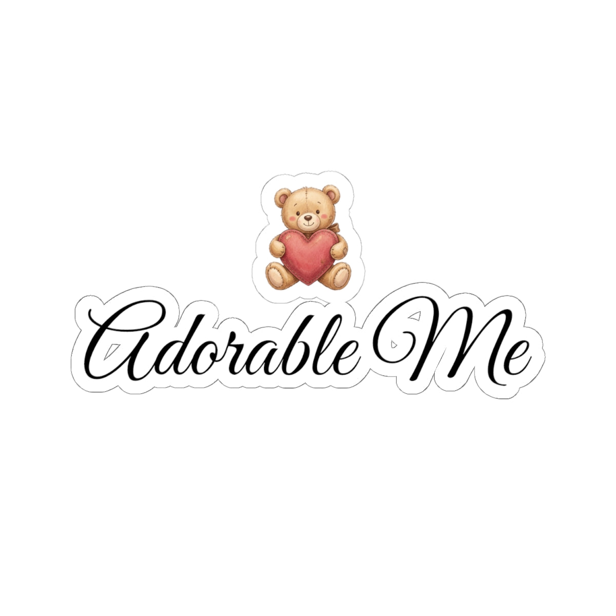 Adorable Me Teddy Heart Vinyl Sticker — Cute Script Laptop Decal