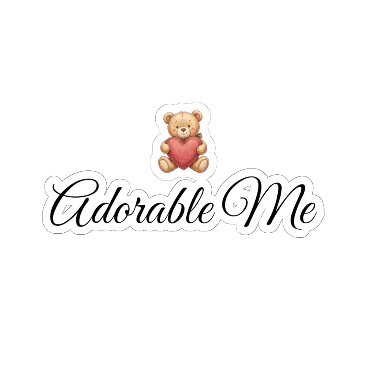 Adorable Me Teddy Heart Vinyl Sticker — Cute Script Laptop Decal
