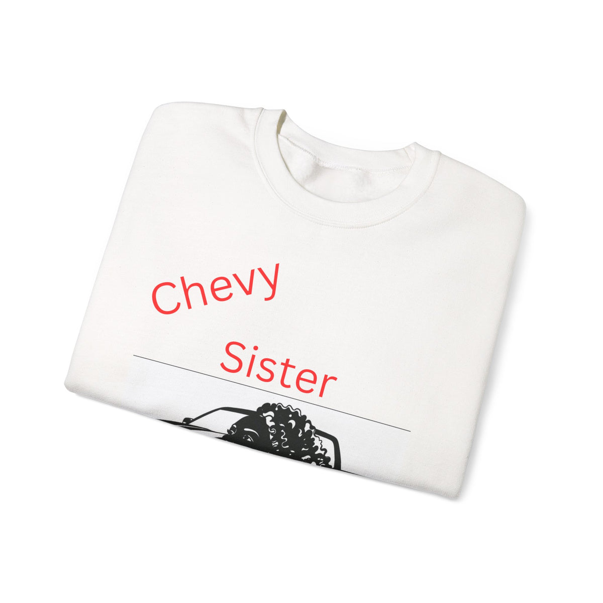 Chevy Sister Crewneck Sweatshirt – She’s Built Tough Truck Graphic
