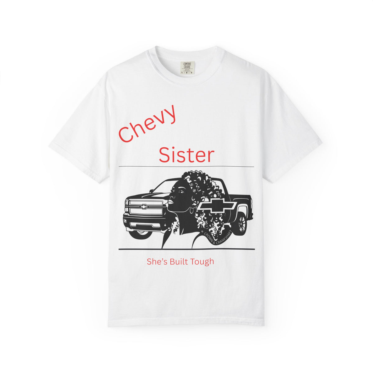 Chevy Sister T-Shirt — "She's Built Tough" Truck Tee