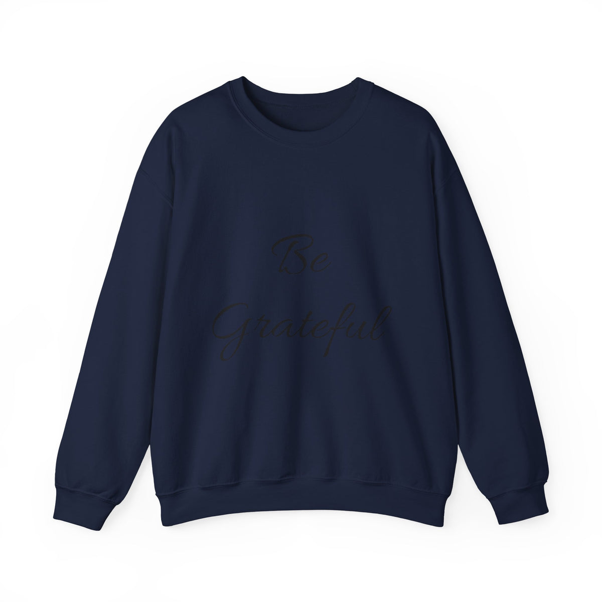 Be Grateful Crewneck Sweatshirt — Inspirational Cozy Pullover for Thanksgiving & Everyday
