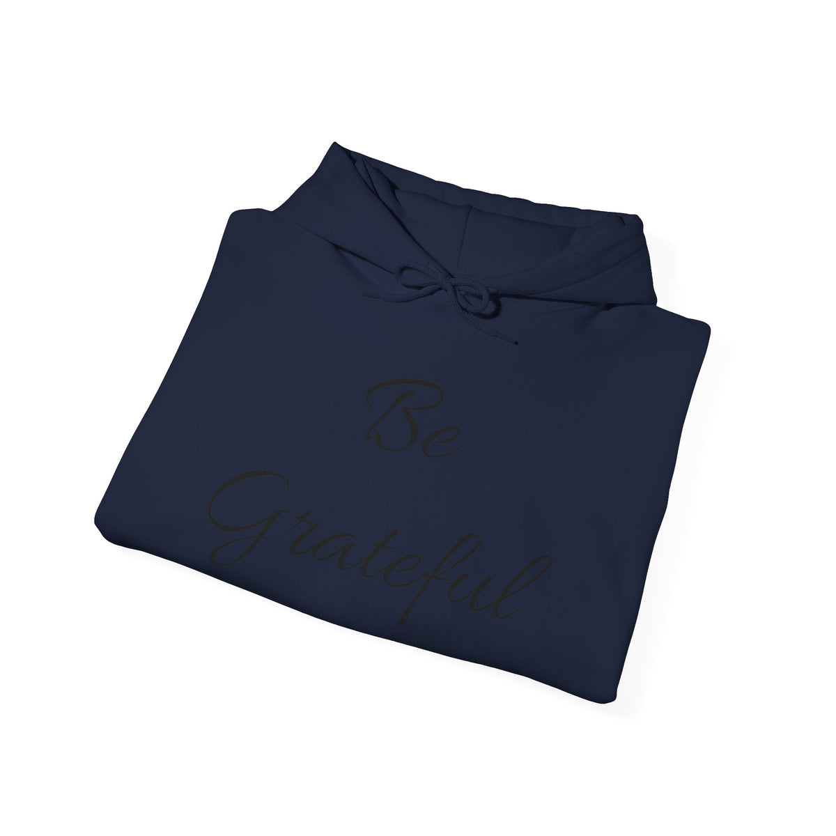 Be Grateful Hoodie — Minimal Script Gratitude Pullover