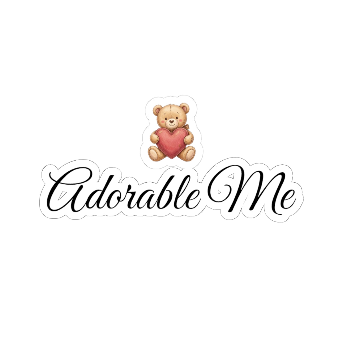 Adorable Me Teddy Heart Vinyl Sticker — Cute Script Laptop Decal