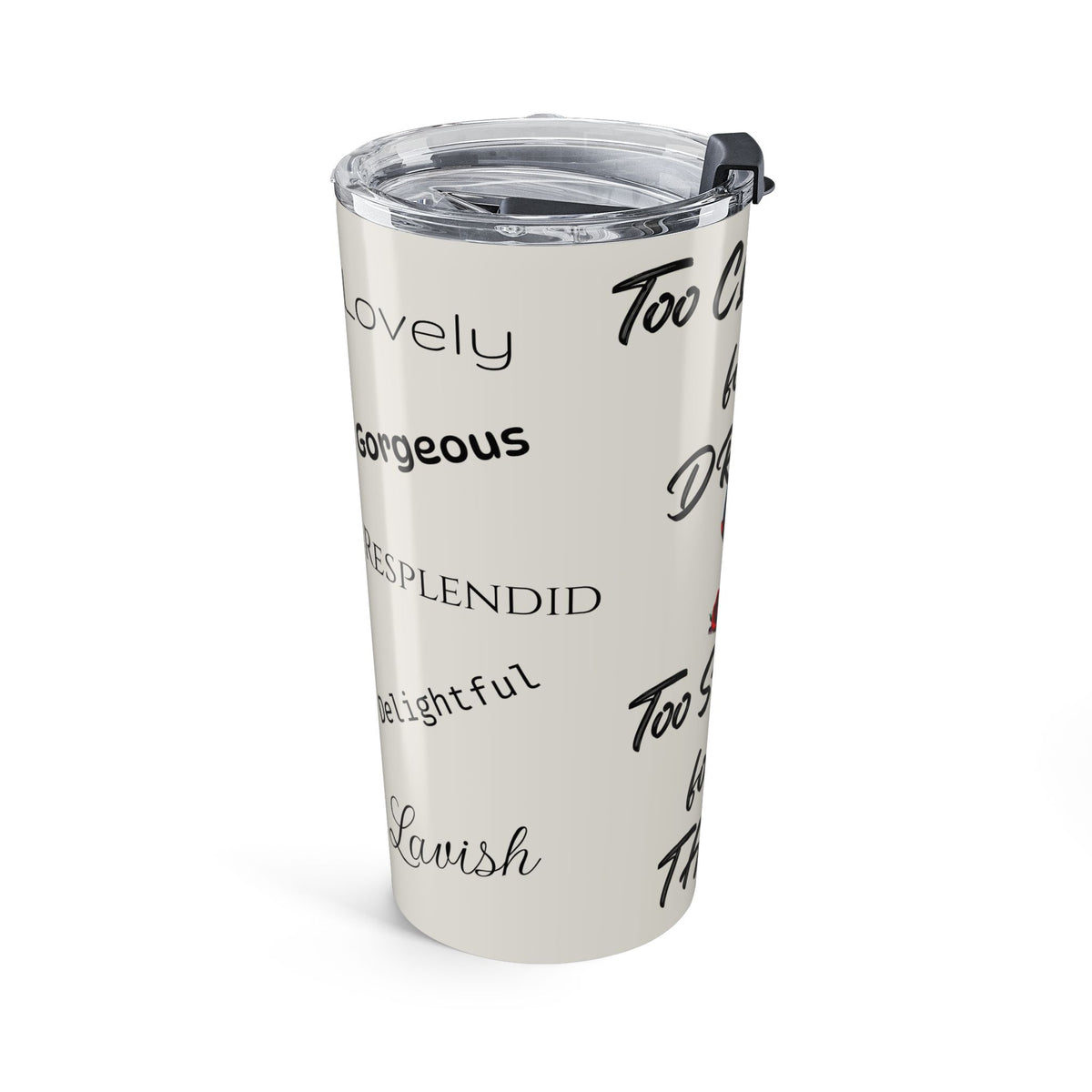20oz Stainless Tumbler — "Too Classy for Your Drama" Inspirational Wine & Heel Design