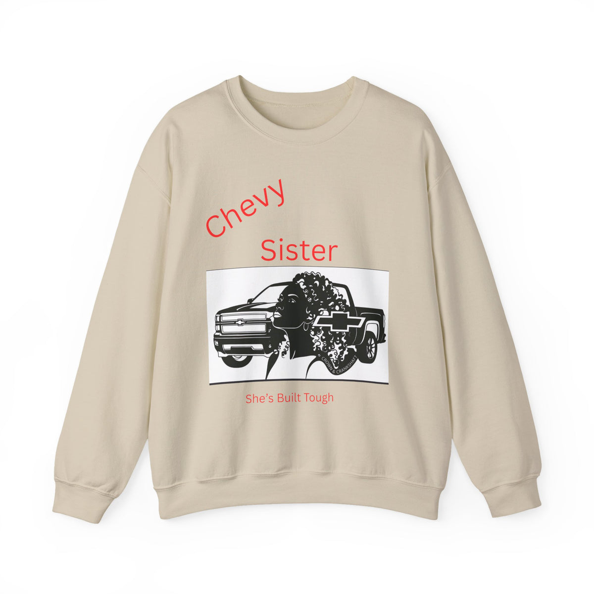 Chevy Sister Crewneck Sweatshirt – She’s Built Tough Truck Graphic