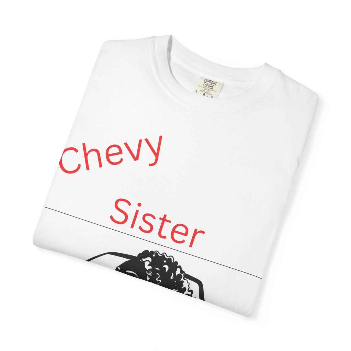 Chevy Sister T-Shirt — "She's Built Tough" Truck Tee