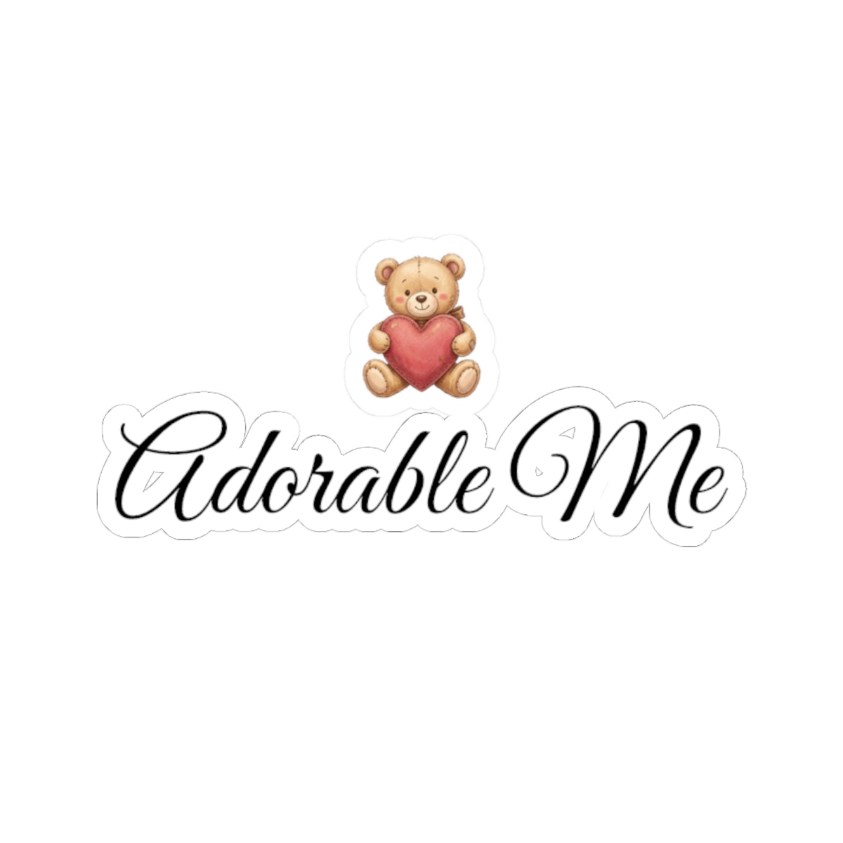 Adorable Me Teddy Heart Vinyl Sticker — Cute Script Laptop Decal