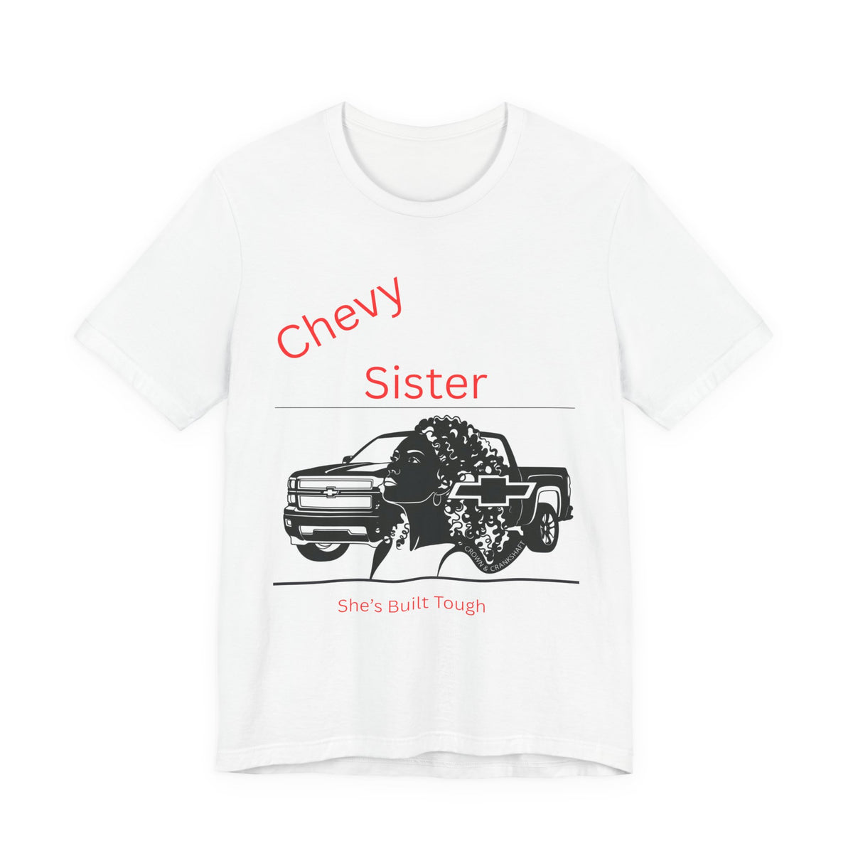 Chevy Sister T‑Shirt – She's Built Tough Truck Tee